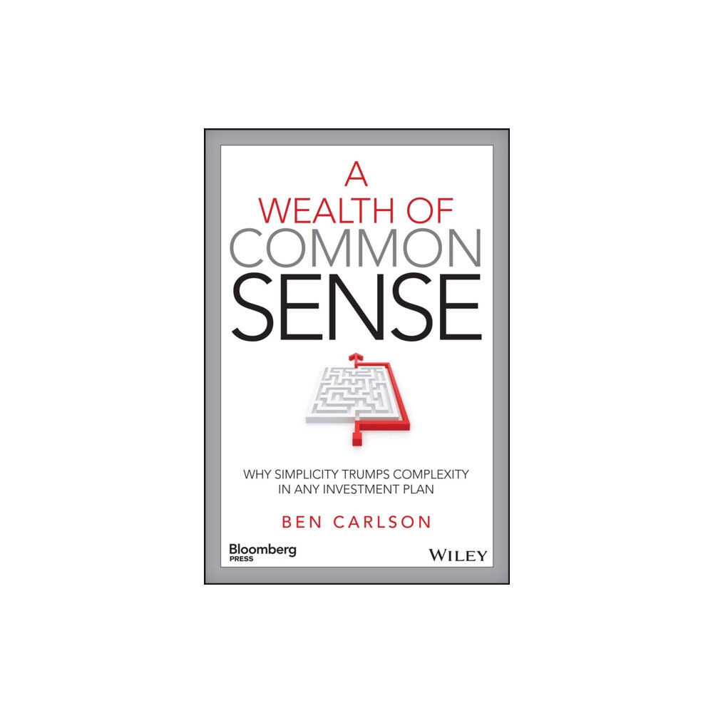 Bloomberg Press A Wealth of Common Sense (inbunden, eng)