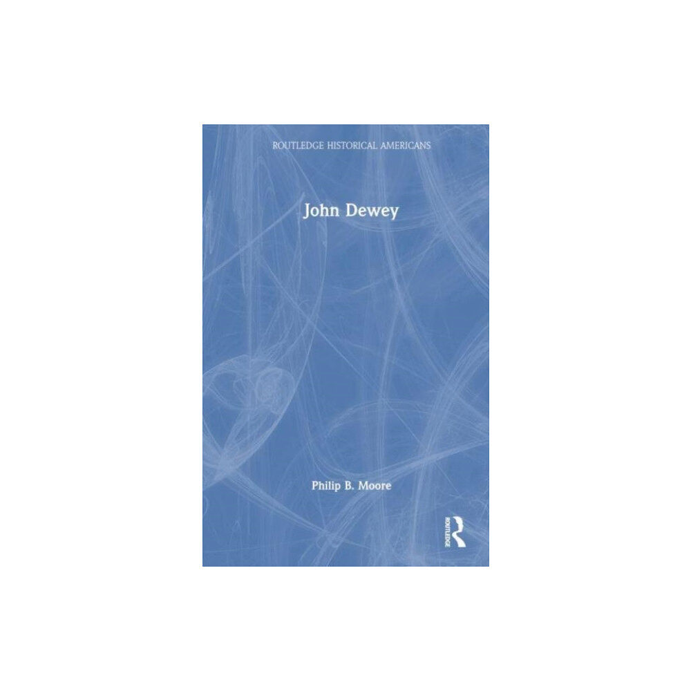 Taylor & francis ltd John Dewey (häftad, eng)