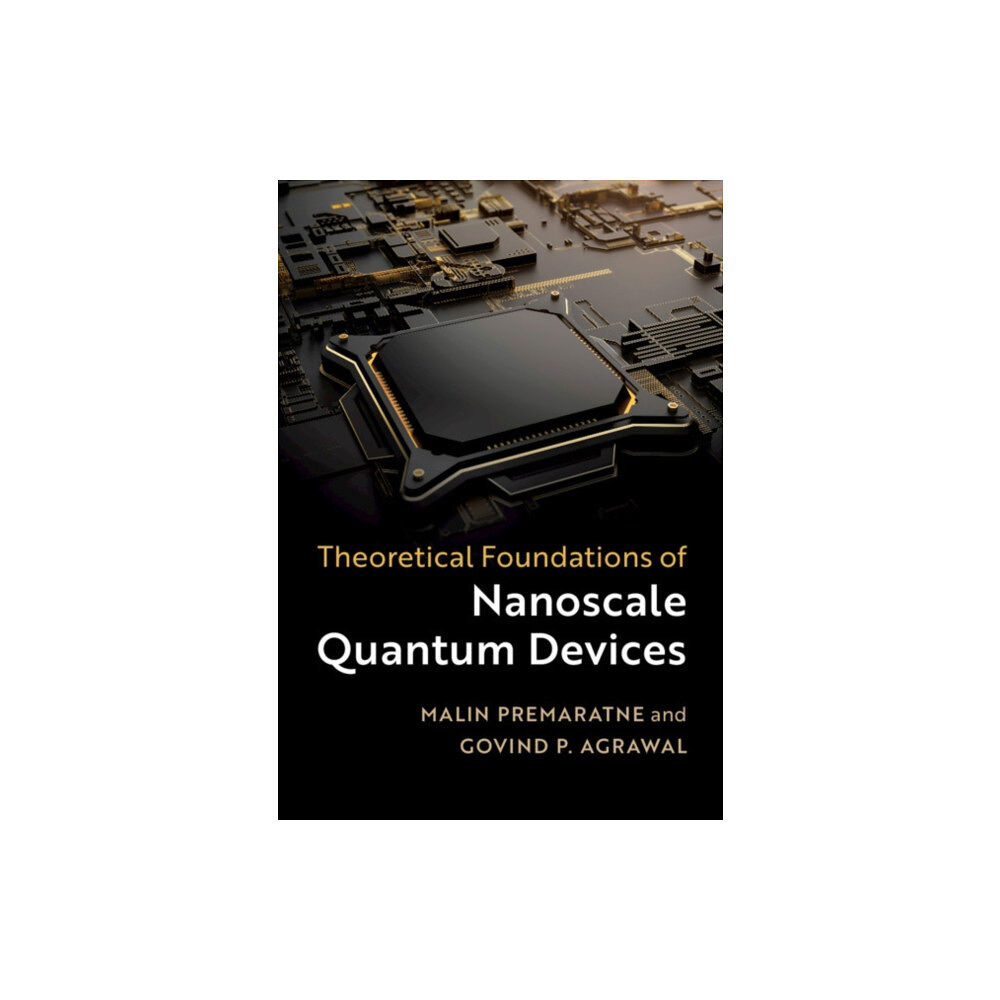 Cambridge University Press Theoretical Foundations of Nanoscale Quantum Devices (inbunden, eng)