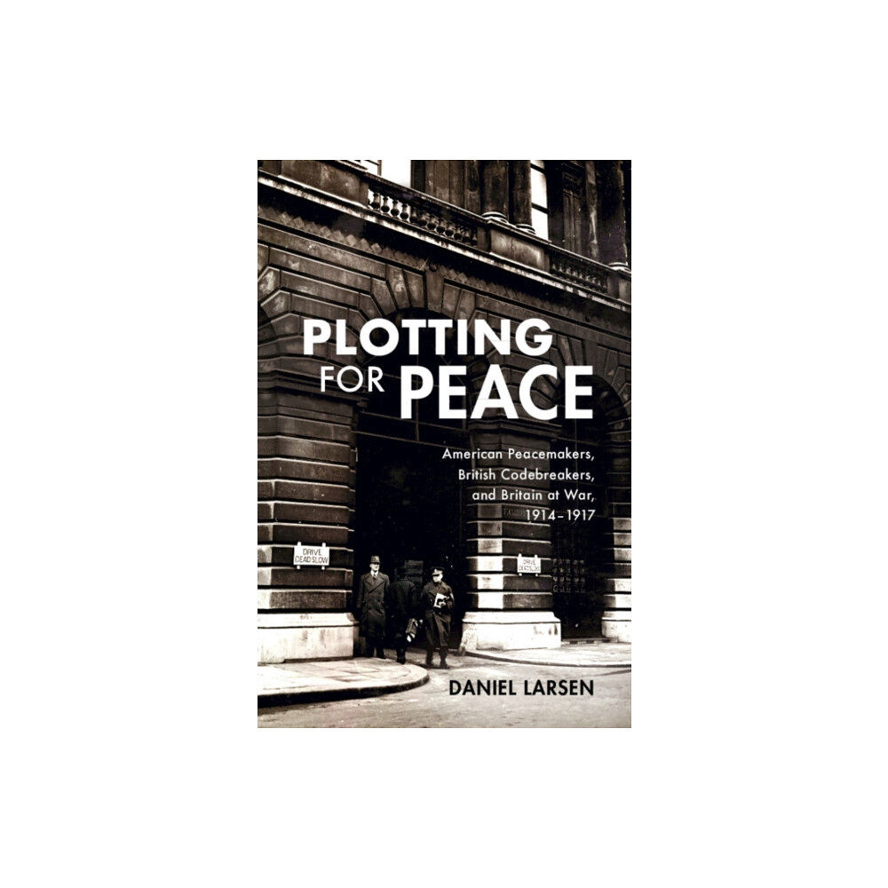 Cambridge University Press Plotting for Peace (inbunden, eng)