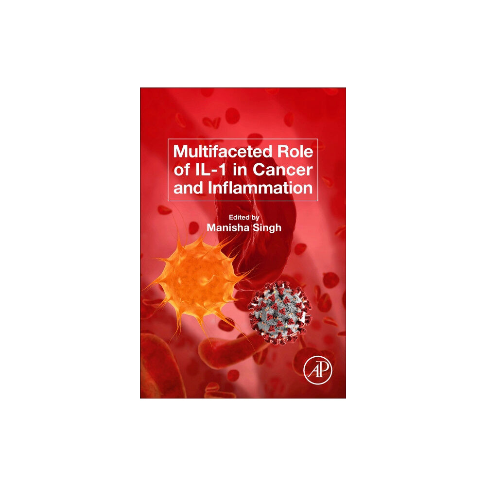 Elsevier Science Publishing Co Inc Multifaceted Role of IL-1 in Cancer and Inflammation (häftad, eng)