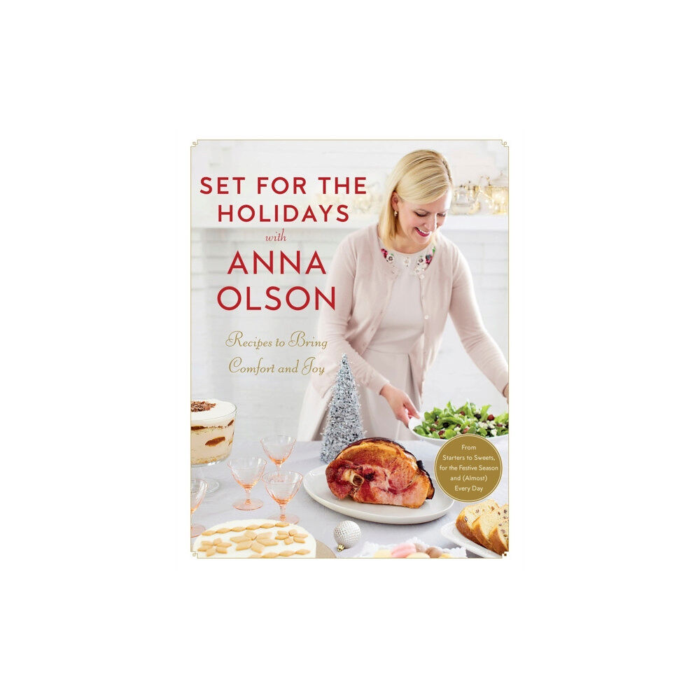 Penguin Putnam Inc Set for the Holidays with Anna Olson (inbunden, eng)