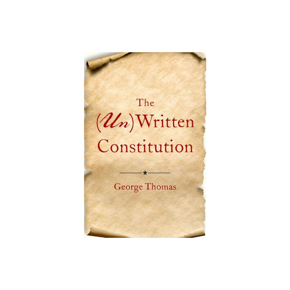 Oxford University Press Inc The (Un)Written Constitution (inbunden, eng)