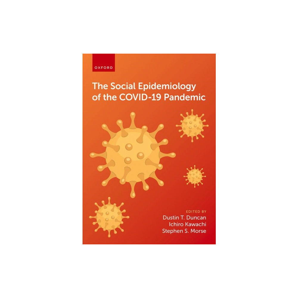 Oxford University Press Inc The Social Epidemiology of the COVID-19 Pandemic (häftad, eng)