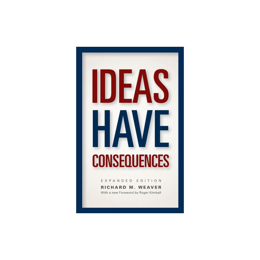 The university of chicago press Ideas Have Consequences (häftad, eng)