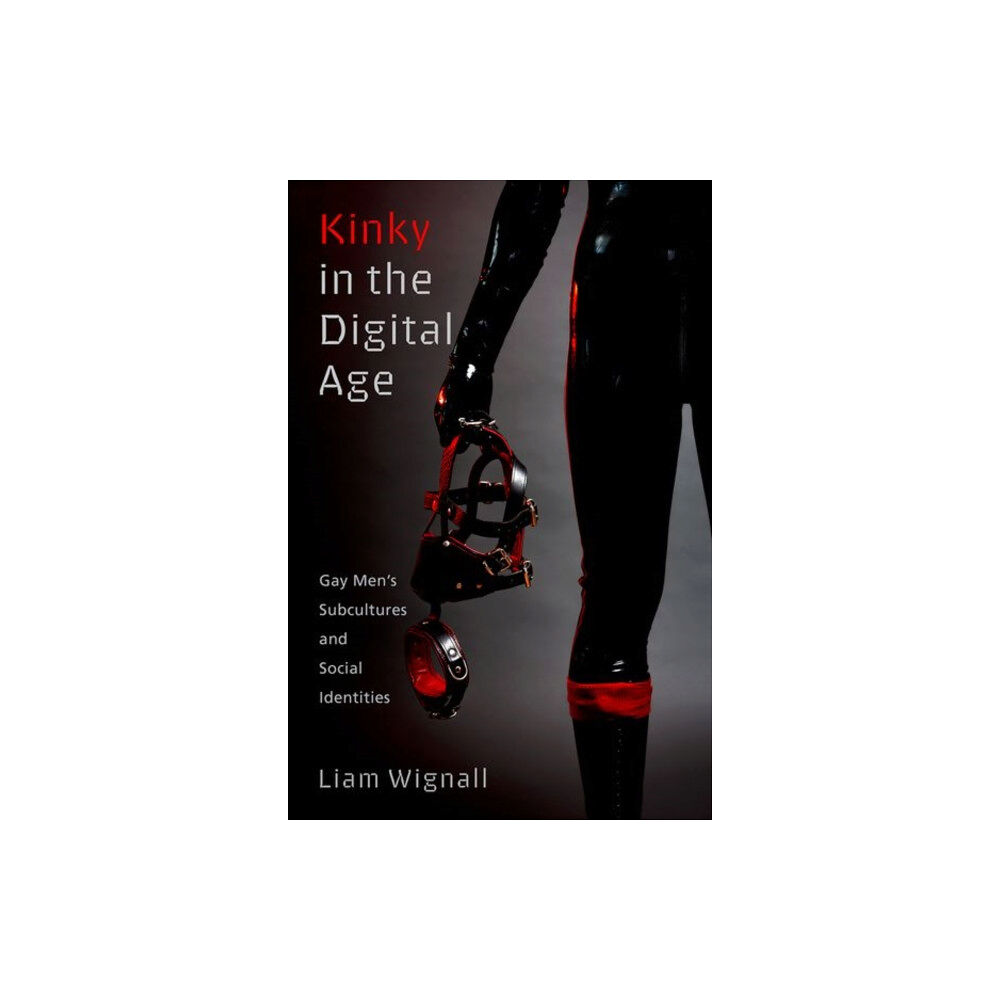 Oxford University Press Inc Kinky in the Digital Age (häftad, eng)