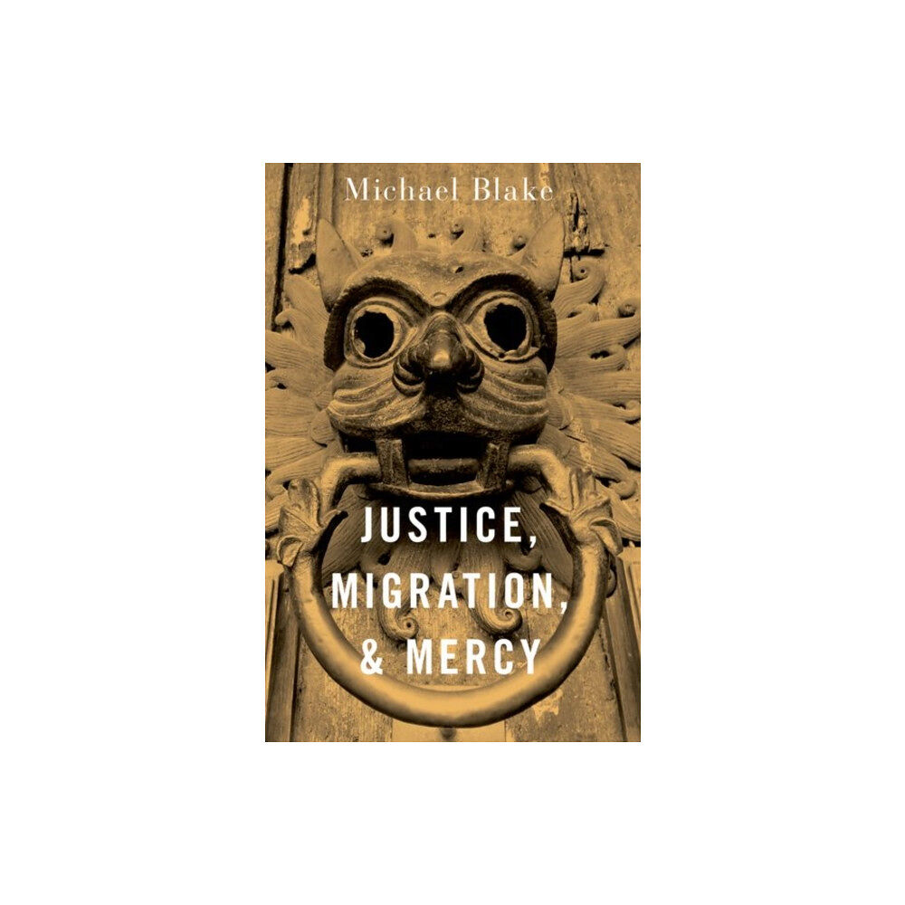 Oxford University Press Inc Justice, Migration, and Mercy (häftad, eng)