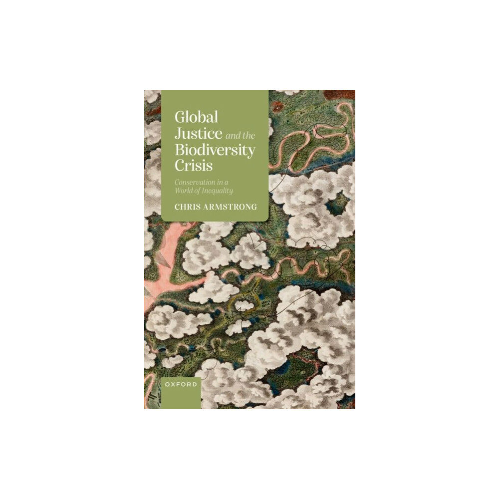 Oxford University Press Global Justice and the Biodiversity Crisis (inbunden, eng)
