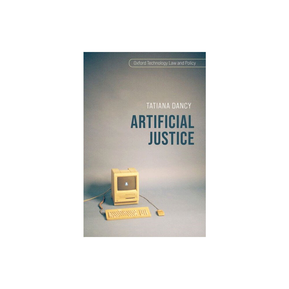 Oxford University Press Artificial Justice (inbunden, eng)
