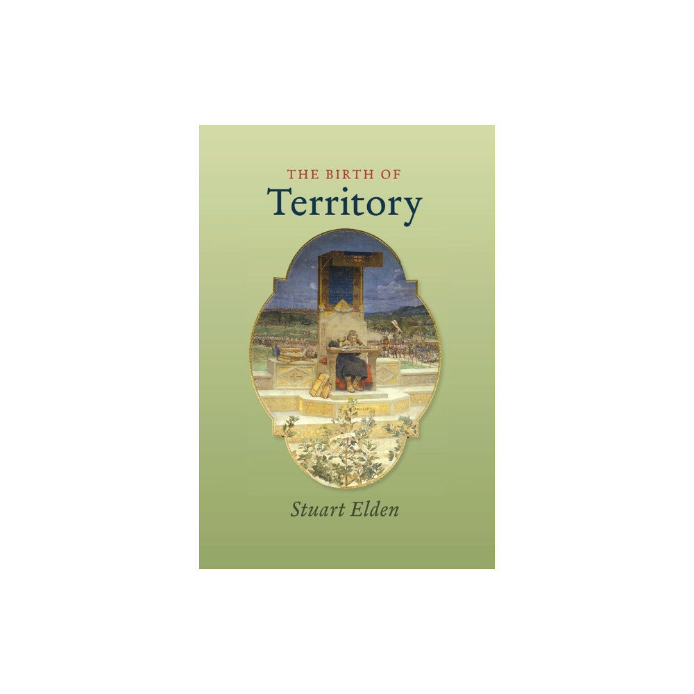 The university of chicago press The Birth of Territory (häftad, eng)