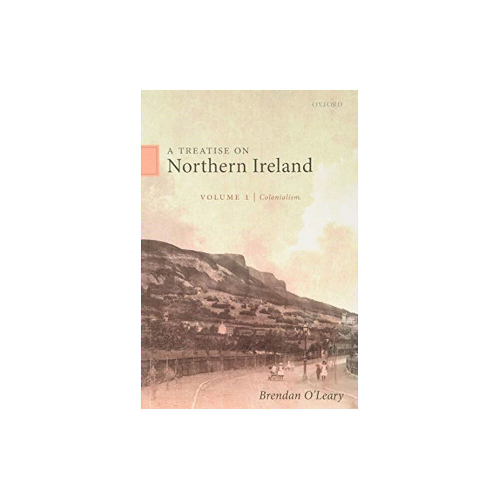 Oxford University Press A Treatise on Northern Ireland, Volume I (häftad, eng)