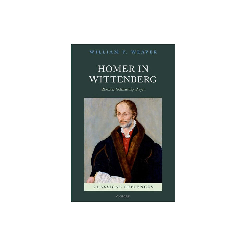 Oxford University Press Homer in Wittenberg (inbunden, eng)