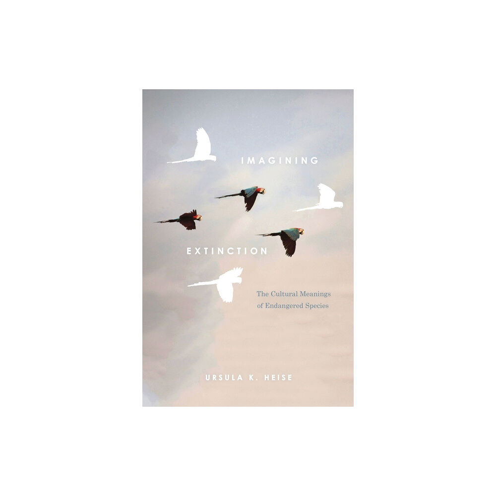 The university of chicago press Imagining Extinction (häftad, eng)