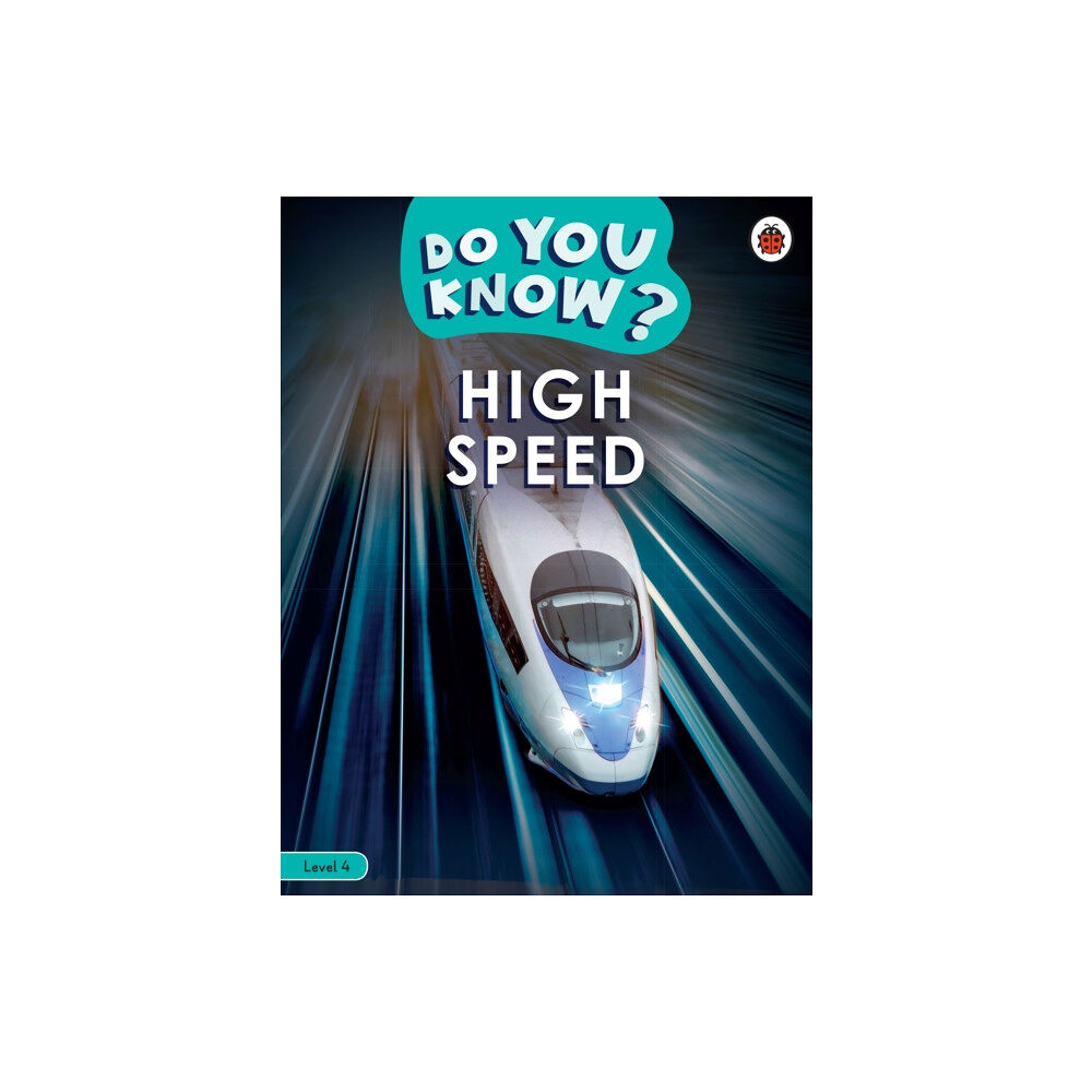 Penguin Random House Children's UK Do You Know? Level 4 - High Speed (häftad, eng)