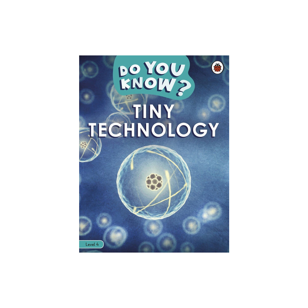 Penguin Random House Children's UK Do You Know? Level 4 – Tiny Technology (häftad, eng)