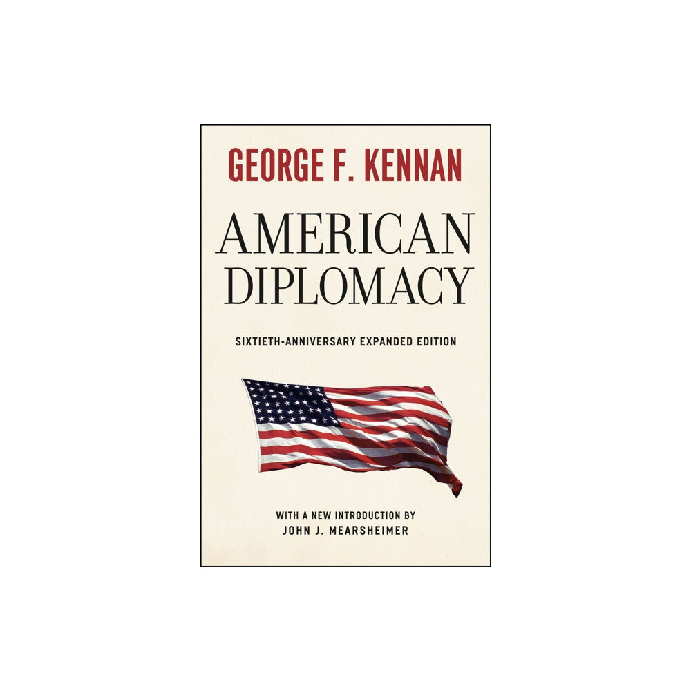 The university of chicago press American Diplomacy – Sixtieth–Anniversary Expanded Edition (häftad, eng)