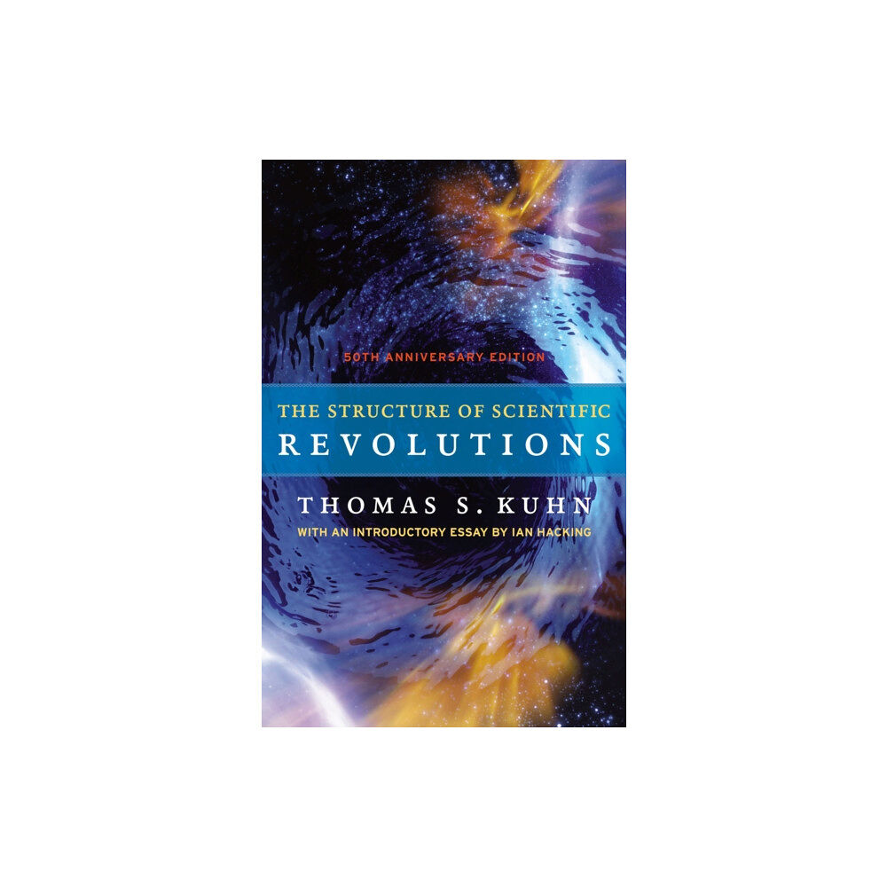 The university of chicago press The Structure of Scientific Revolutions – 50th Anniversary Edition (inbunden, eng)