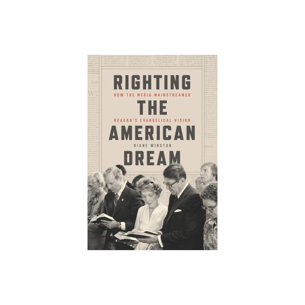 The university of chicago press Righting the American Dream (inbunden, eng)