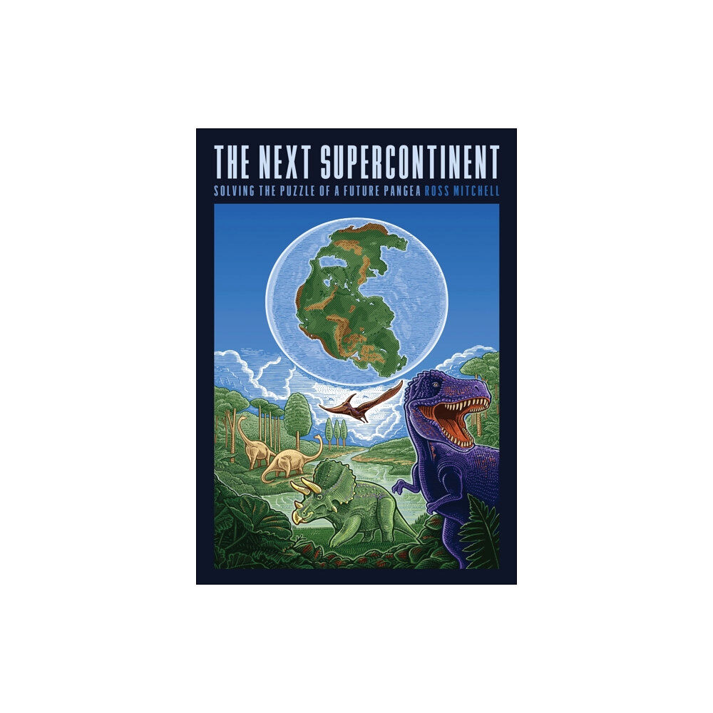 The university of chicago press The Next Supercontinent (inbunden, eng)