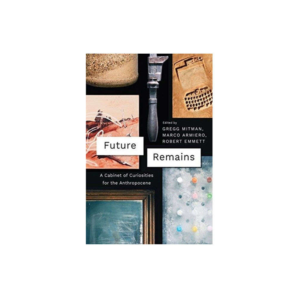 The university of chicago press Future Remains (häftad, eng)