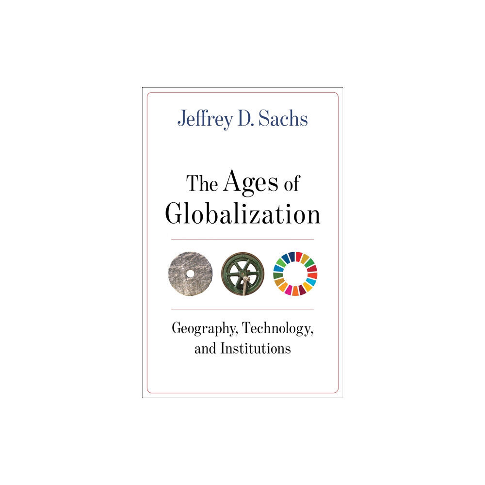 Columbia university press The Ages of Globalization (inbunden, eng)
