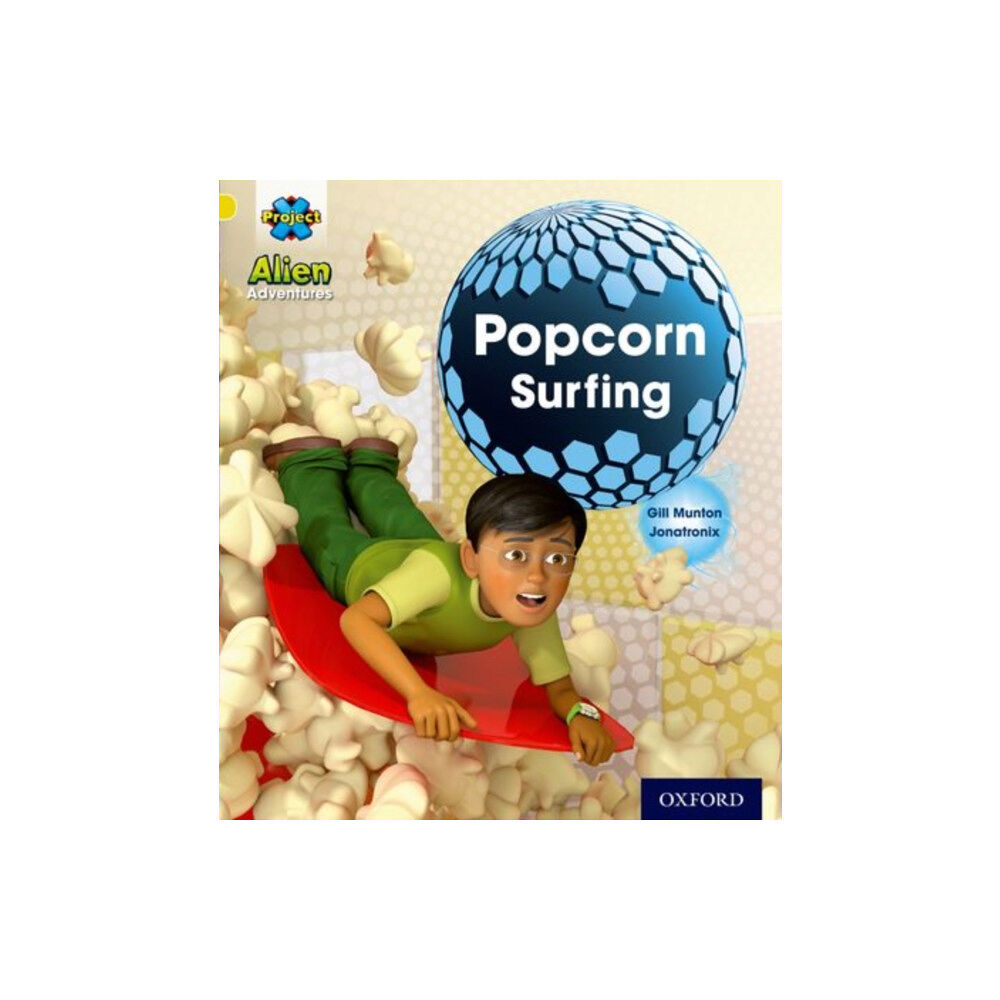 Oxford University Press Project X: Alien Adventures: Yellow: Popcorn Surfing (häftad, eng)