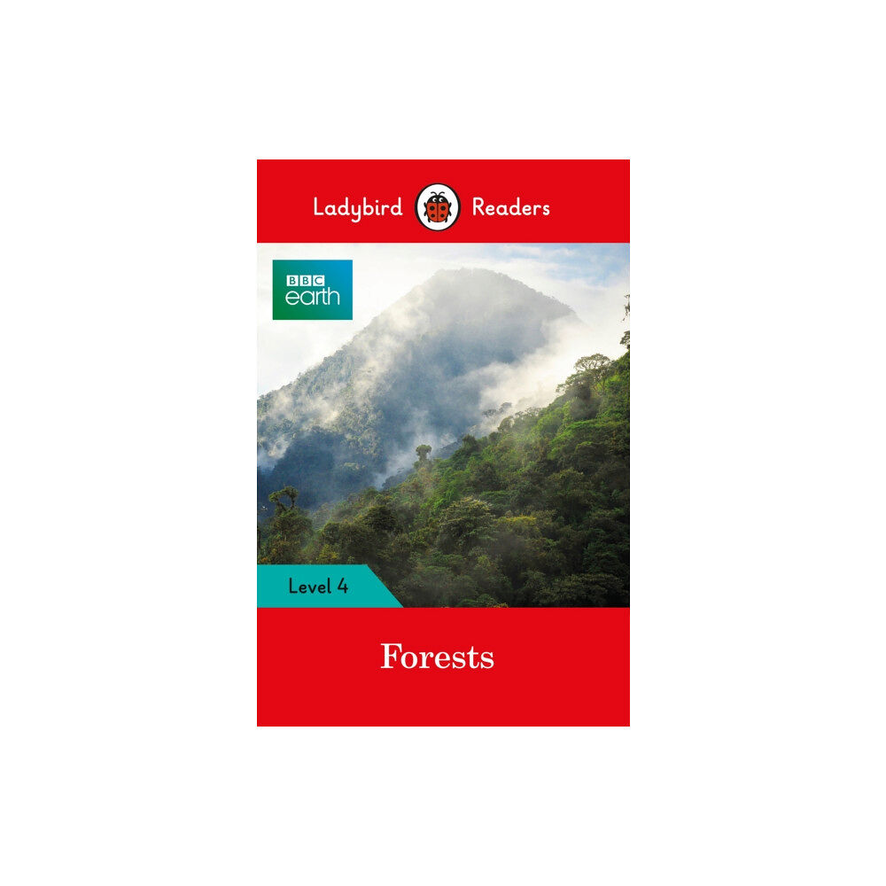 Penguin Random House Children's UK Ladybird Readers Level 4 - BBC Earth - Forests (ELT Graded Reader) (häftad, eng)