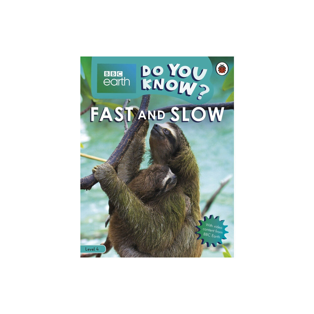 Penguin Random House Children's UK Do You Know? Level 4 – BBC Earth Fast and Slow (häftad, eng)