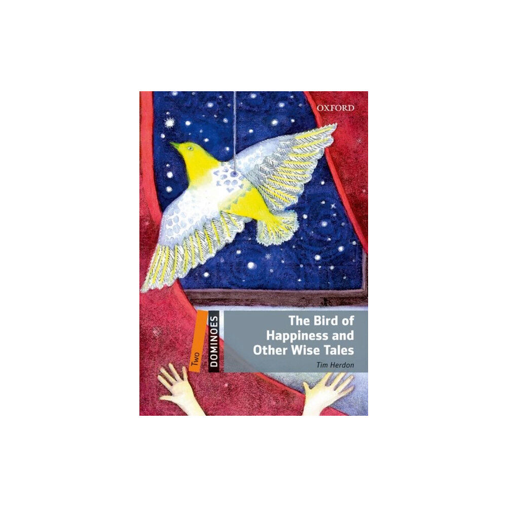 Oxford University Press Dominoes: Level 2: The Bird of Happiness and Other Wise Tales (häftad, eng)