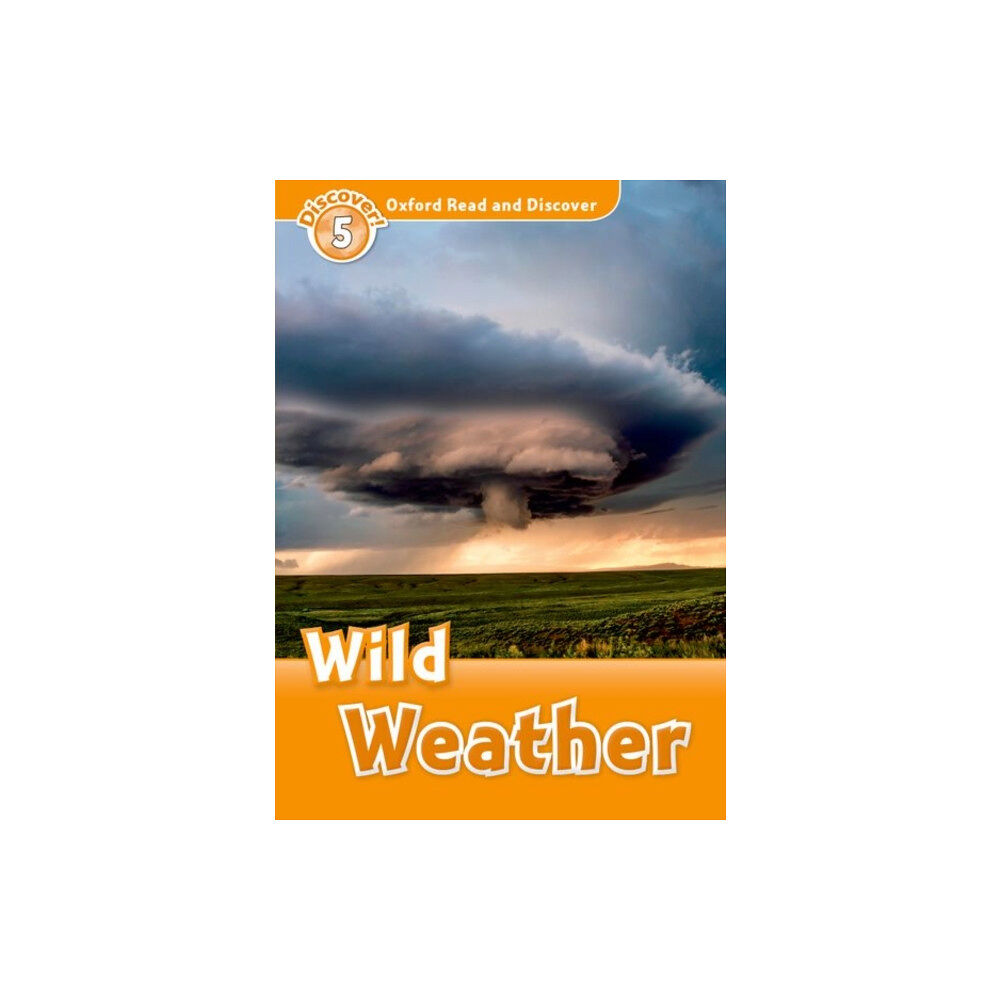 Oxford University Press Oxford Read and Discover: Level 5: Wild Weather (häftad, eng)