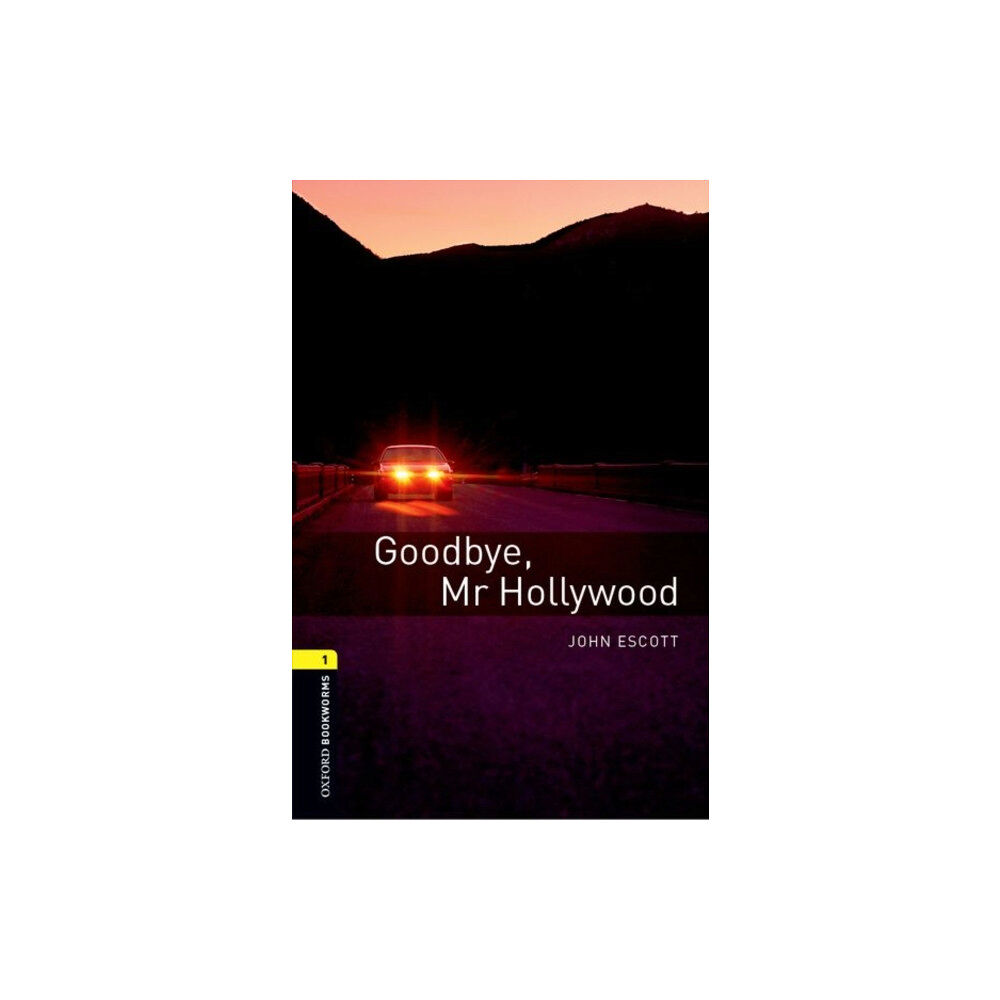 Oxford University Press Oxford Bookworms Library: Level 1: Goodbye, Mr Hollywood (häftad, eng)
