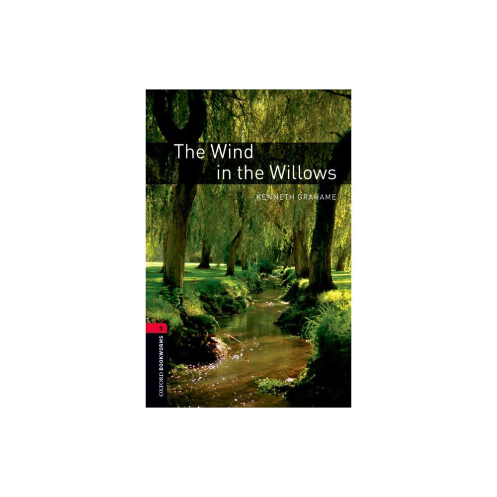 Oxford University Press Oxford Bookworms Library: Level 3:: The Wind in the Willows (häftad, eng)