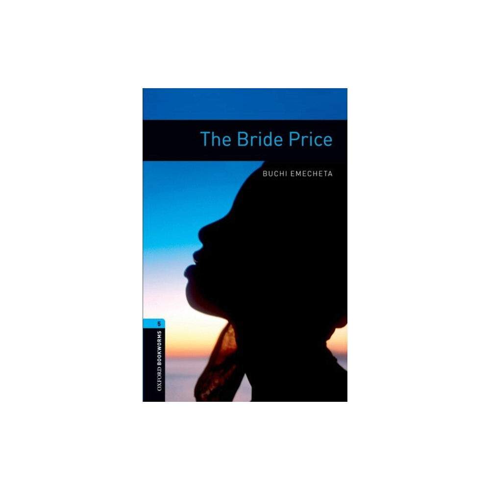 Oxford University Press Oxford Bookworms Library: Level 5:: The Bride Price (häftad, eng)