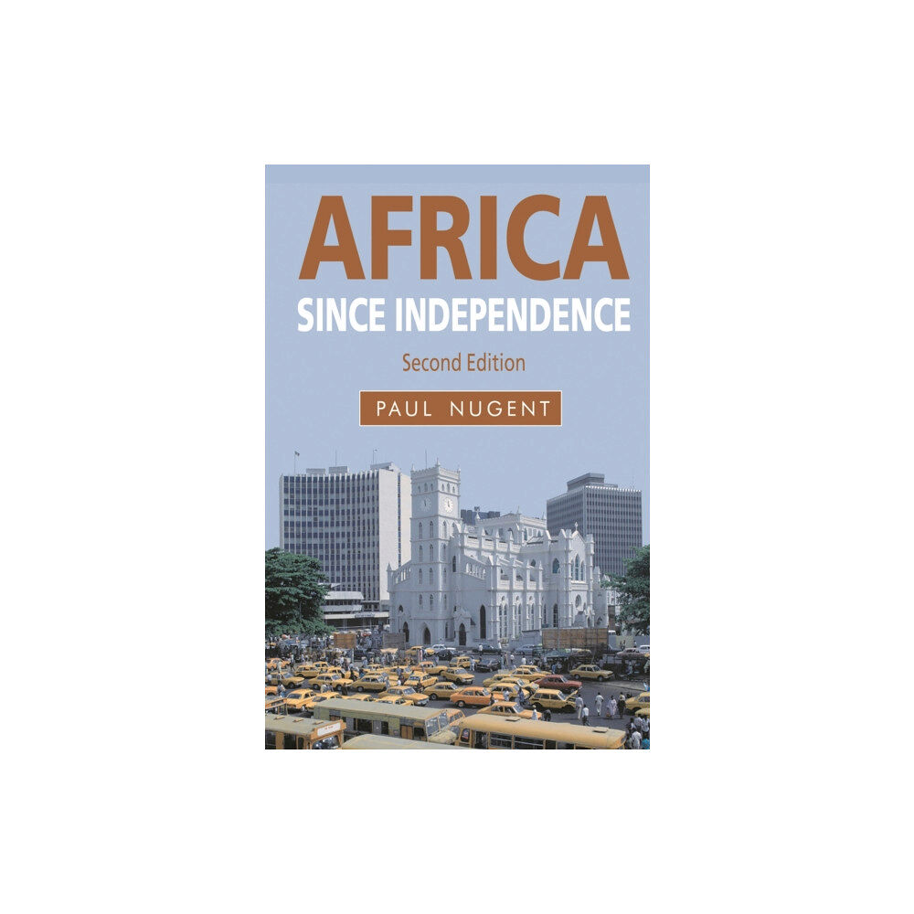 Bloomsbury Publishing PLC Africa since Independence (häftad, eng)