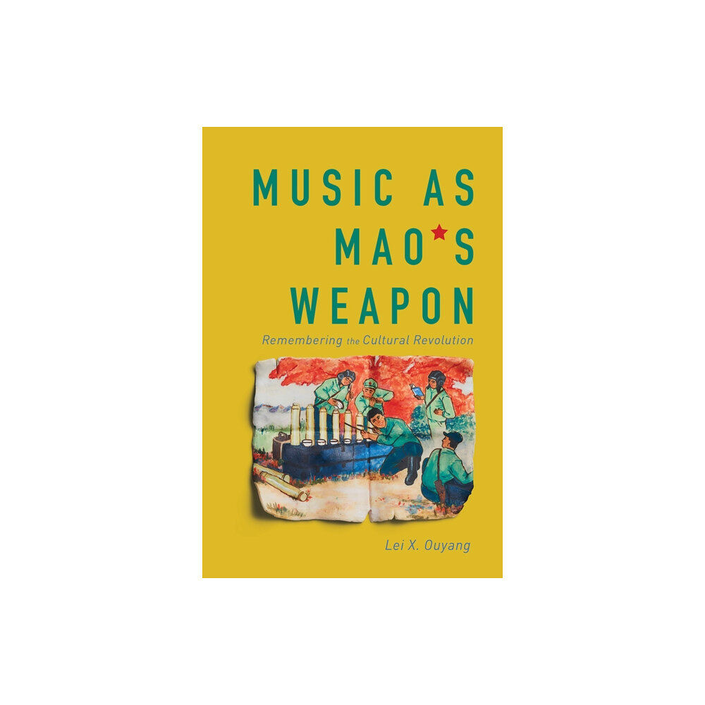 University of illinois press Music As Mao's Weapon (häftad, eng)