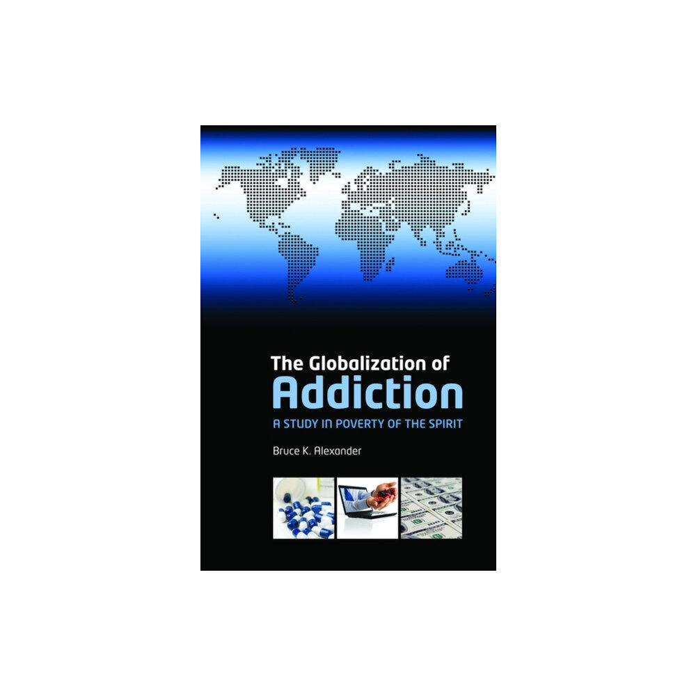 Oxford University Press The Globalization of Addiction (häftad, eng)
