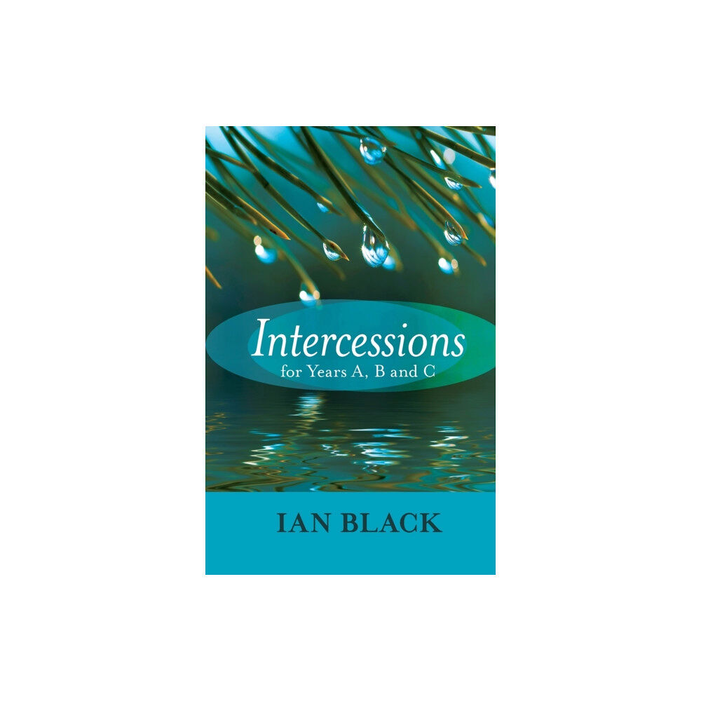 Spck publishing Intercessions for Years A, B, and C (häftad, eng)
