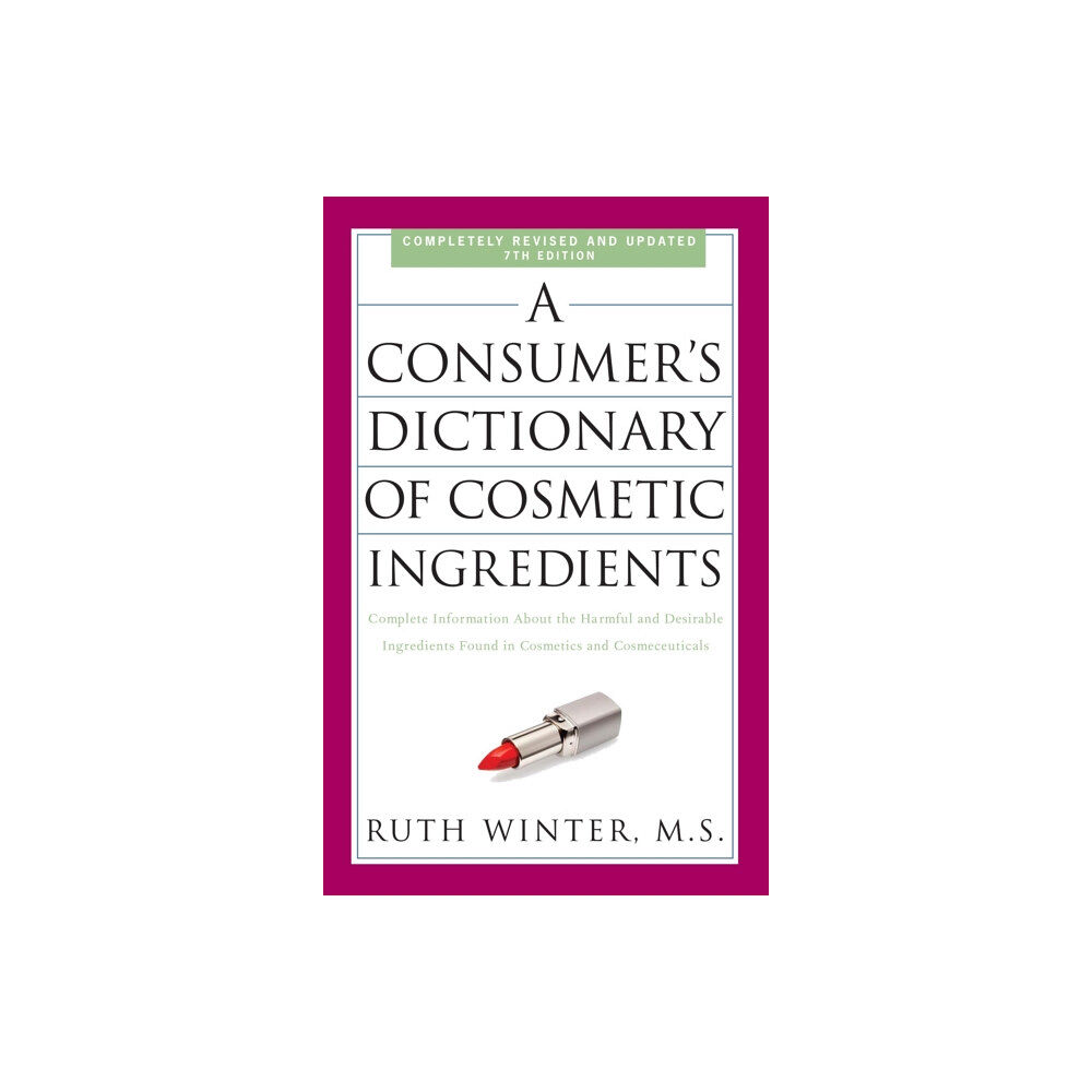 Random House USA Inc A Consumer's Dictionary of Cosmetic Ingredients, 7th Edition (häftad, eng)