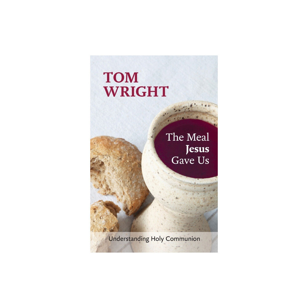 Spck publishing The Meal Jesus Gave Us (häftad, eng)