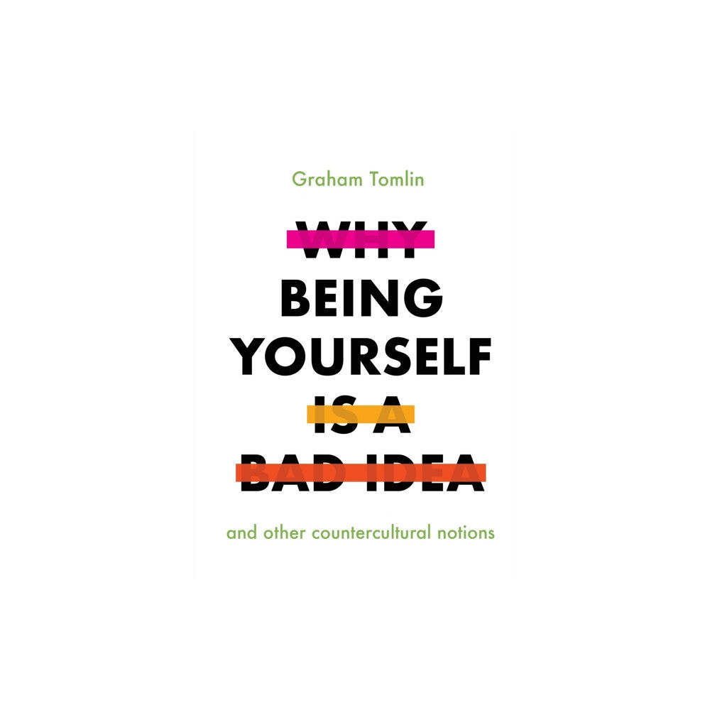 Spck publishing Why Being Yourself is a Bad Idea (häftad, eng)