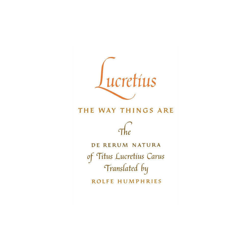 Indiana university press Lucretius: the Way Things Are (häftad, eng)
