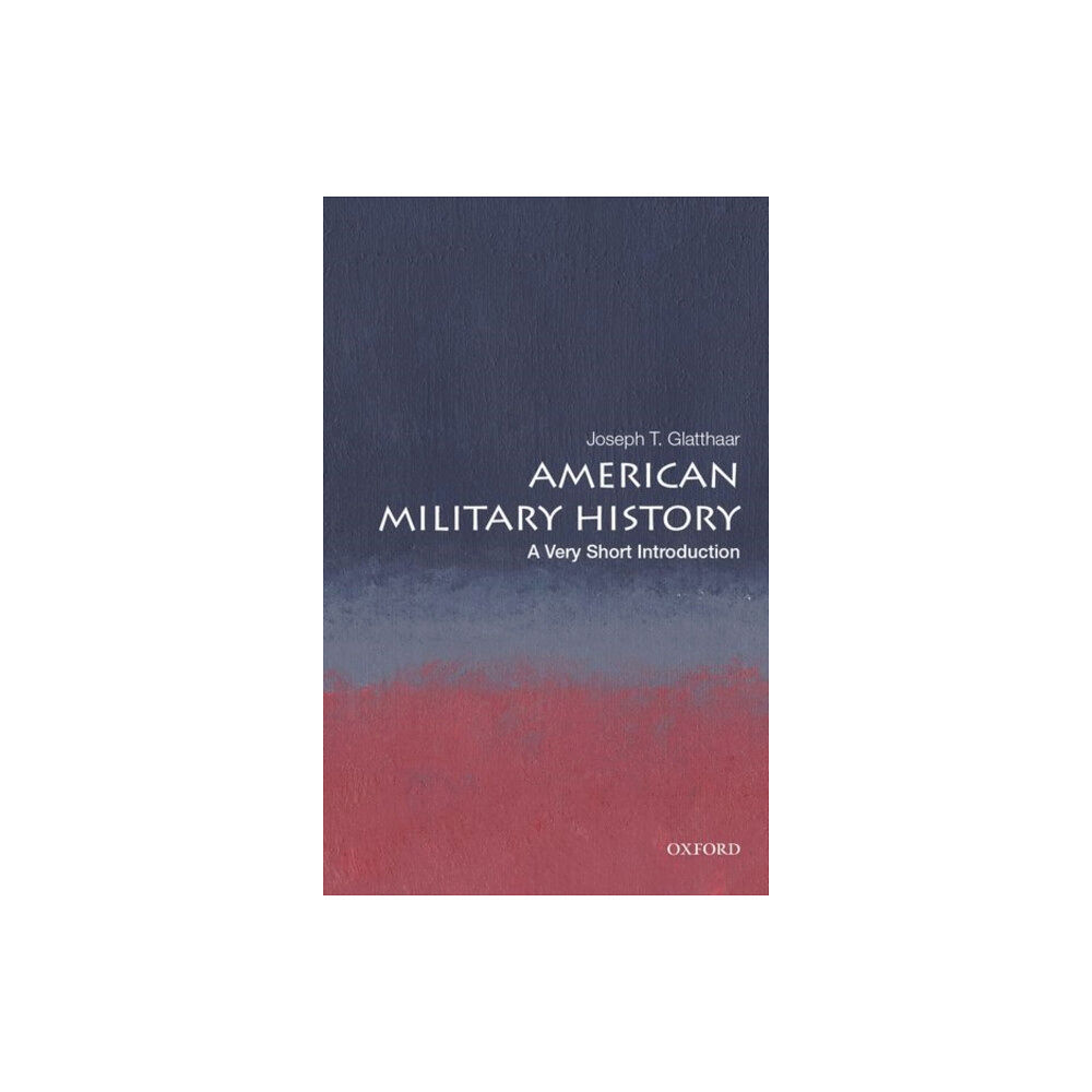Oxford University Press Inc American Military History (häftad, eng)