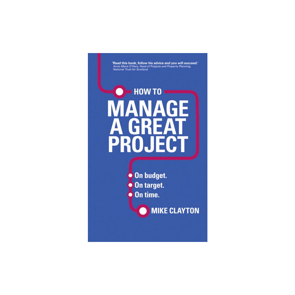 Pearson Education Limited How to Manage a Great Project (häftad, eng)