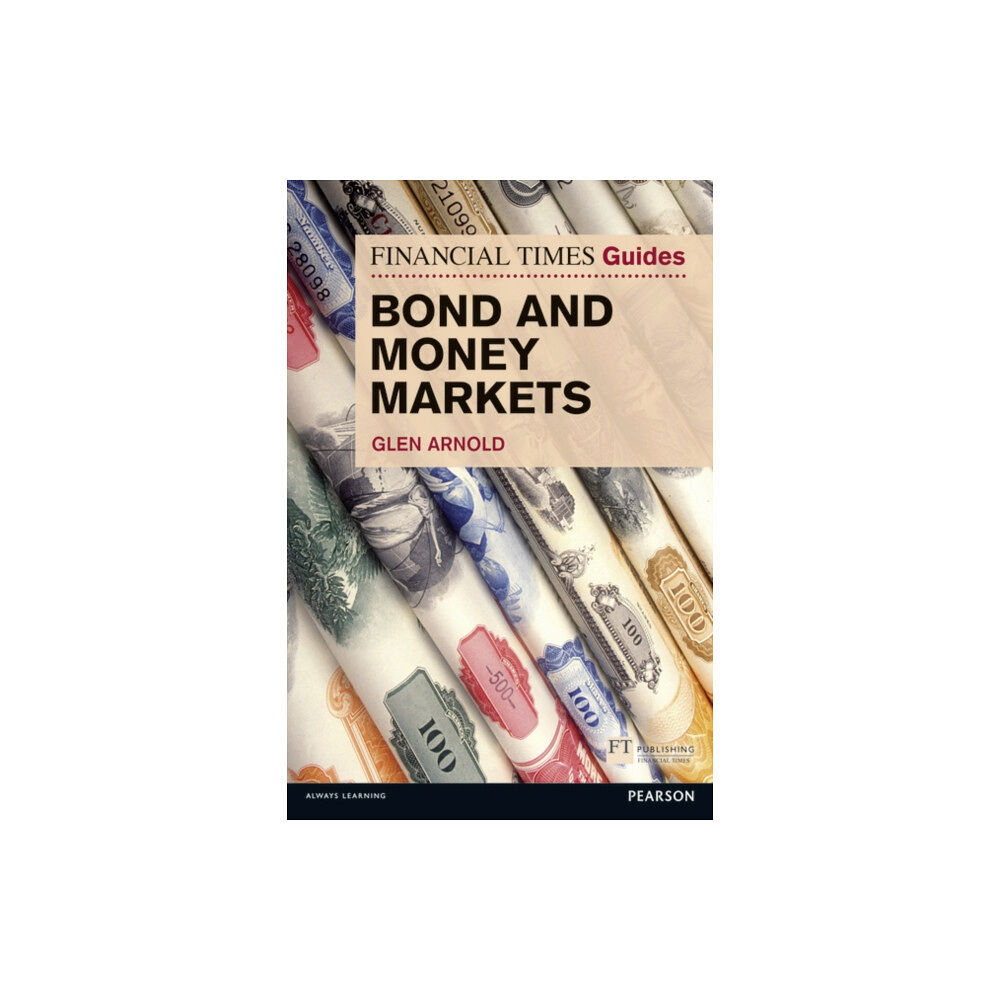 Pearson Education Limited Financial Times Guide to Bond and Money Markets, The (häftad, eng)