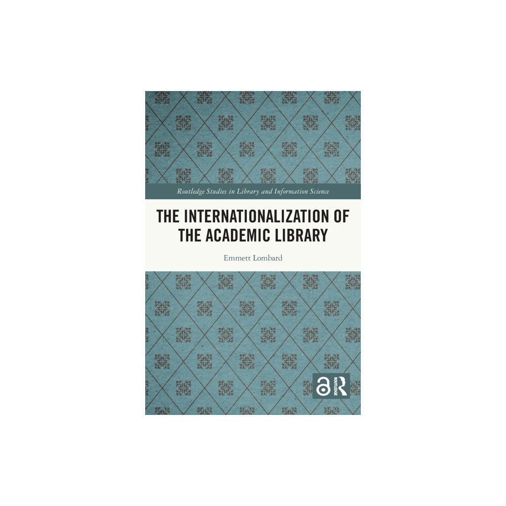 Taylor & francis ltd The Internationalization of the Academic Library (häftad, eng)