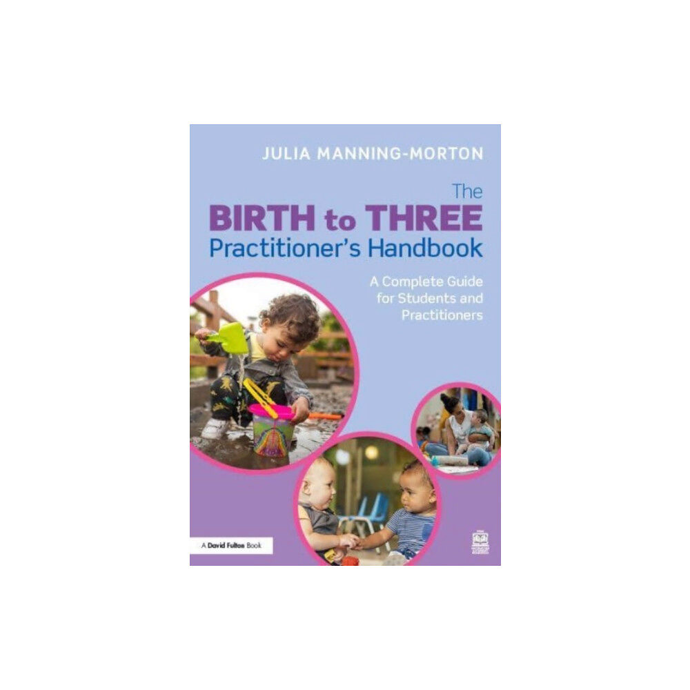 Taylor & francis ltd From Birth to Three: An Early Years Educator’s Handbook (häftad, eng)