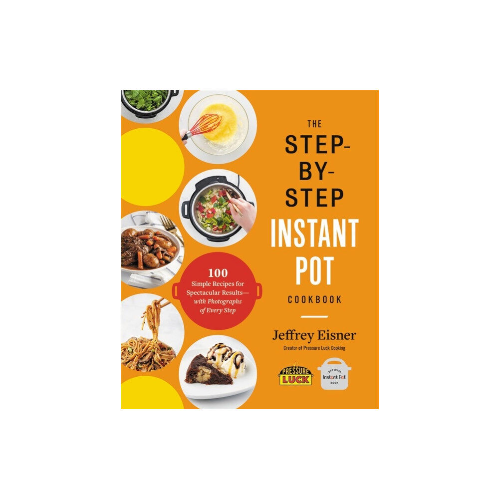 Little, Brown & Company The Step-by-Step Instant Pot Cookbook (häftad, eng)