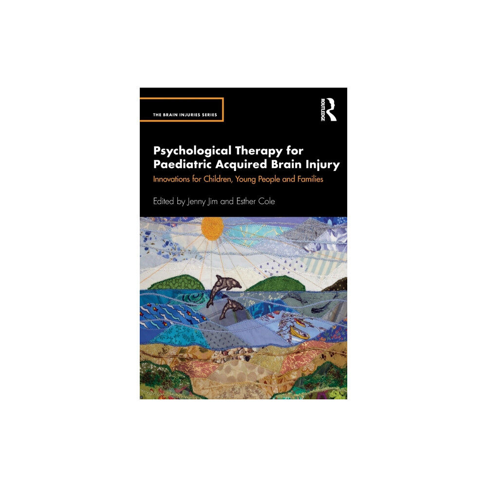 Taylor & francis ltd Psychological Therapy for Paediatric Acquired Brain Injury (häftad, eng)