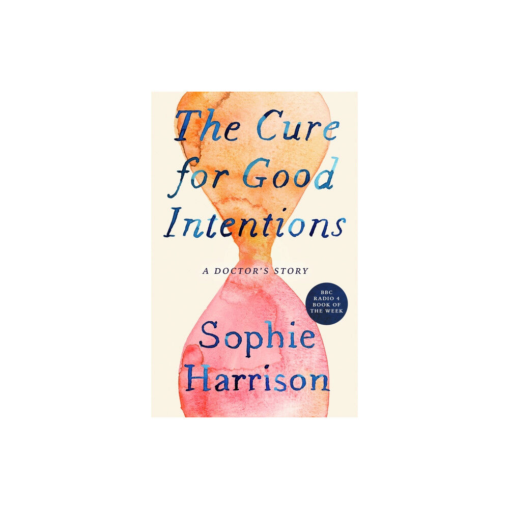 Little, Brown Book Group The Cure for Good Intentions (häftad, eng)