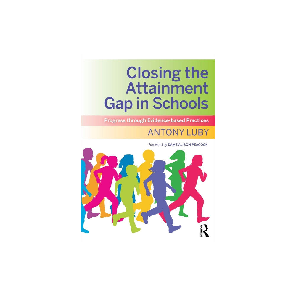 Taylor & francis ltd Closing the Attainment Gap in Schools (häftad, eng)